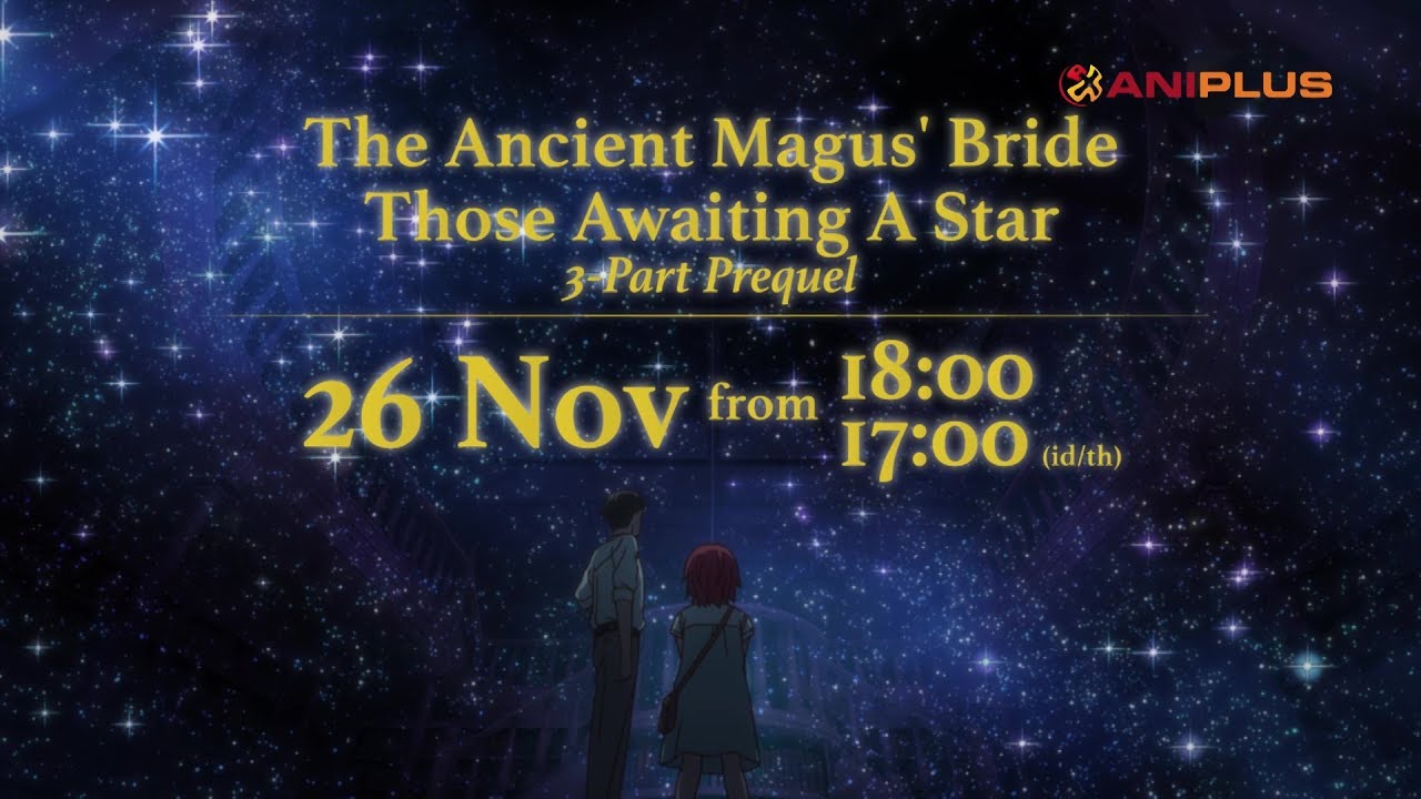 The Ancient Magus' Bride: Those Awaiting a Star & Catch-Up Marathon
