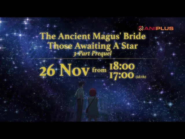 The Ancient Magus' Bride: Those Awaiting a Star & Catch-Up Marathon