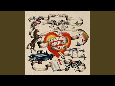 Beauty Queen Sister - Indigo Girls