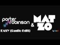 Porter Robinson & Mat Zo - Easy (Radio Edit) [by MarinD]