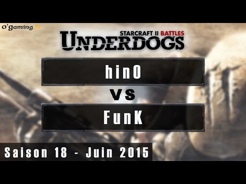 Underdogs Saison 18 - Juin - Episode 1 - hinO vs FunK