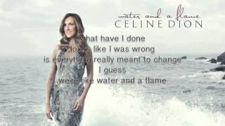 Celine Dion - Water And A Flame (Lyrics)