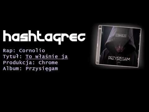 06.Cornolio - To właśnie ja (prod. Chrome)