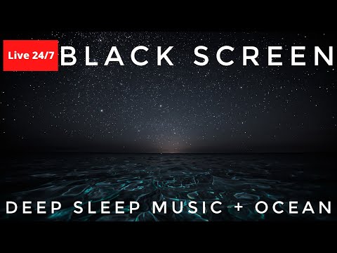 🔴 24/7 Ocean Waves 🌊 Deep Sleep Music | Black Screen 😴