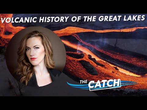 Volcanic History of the Great Lakes | The Catch | Great Lakes Now