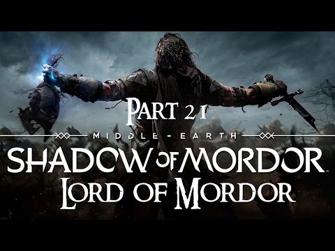 Shadow of Mordor Walkthrough Part 21 - Lord of Mordor