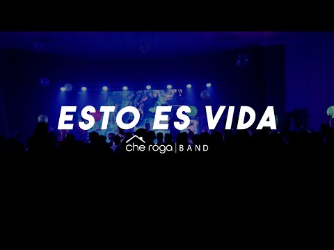 Che Róga Band -  Esto Es Vida (En Vivo)