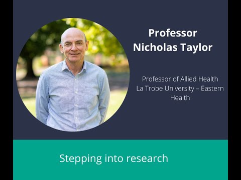 Professor Nicholas Taylor: Stepping into research