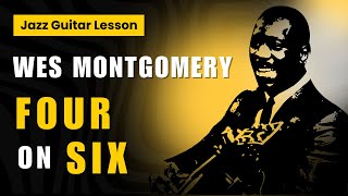 Jazz Guitar Lesson: Four On Six (Wes Montgomery)