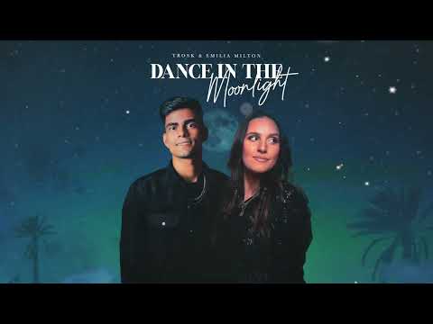 Trosk & Emilia Milton - Dance In The Moonlight | Official Lyric Video