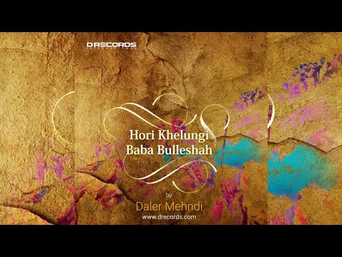 Hori Khelungi | Baba Bullehshah | Full Video | Daler Mehndi | DRecords