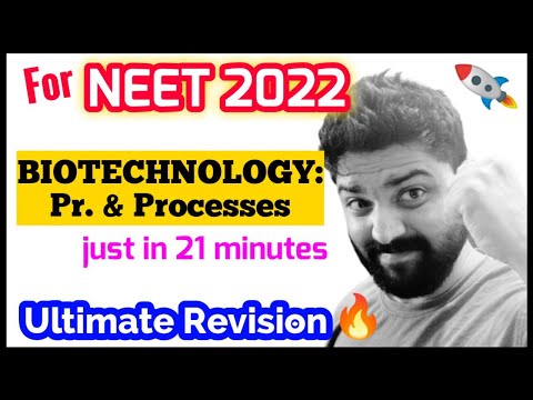 BIOTECHNOLOGY: Principle & Processes In Just 20 Minutes 🔥🔥| Ultimate Revision | Neet 2022