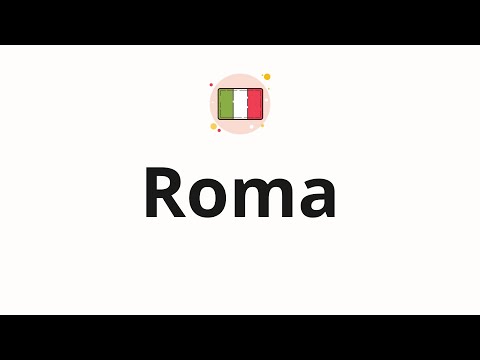 How to pronounce Roma