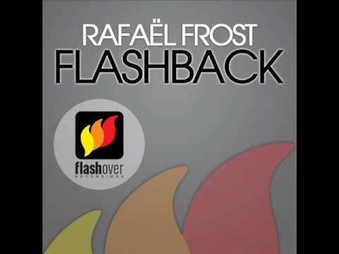 Rafaël Frost - Flashback [HQ]