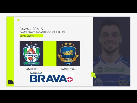 Ampére x Pato Futsal - ASSISTA AO VIVO - PARANAENSE SÉRIE OURO