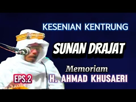 LIVE SHOW  KENTRUNG SUNAN DRAJAT BERSAMA: H KHUSAERI SOLOKURO LAMONGAN  Eps 2.@muallimfz