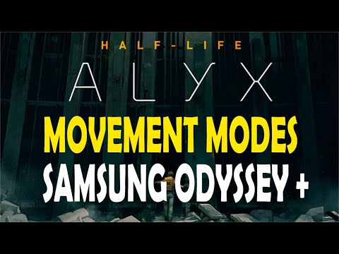 Half-life Alyx - Samsung Odyssey plus WMR - Movement modes