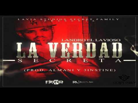 Landro El Lavioso - La Verdad Secreta (Prod. Almani & 3instine) (Lavia Studios & Secret Family)