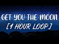 Get You The Moon Kina 1 Hour Loop Music Loop