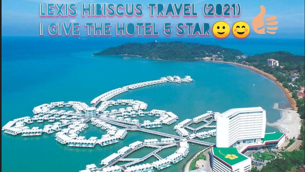 Negeri Sembilan​ Port​ Dickson​ MALAYSIA​ Hotel​ Lexis​ Hibiscus Travel​ 2021.