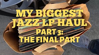 Mega Jazz Record Haul - Part 3 - the Final part.