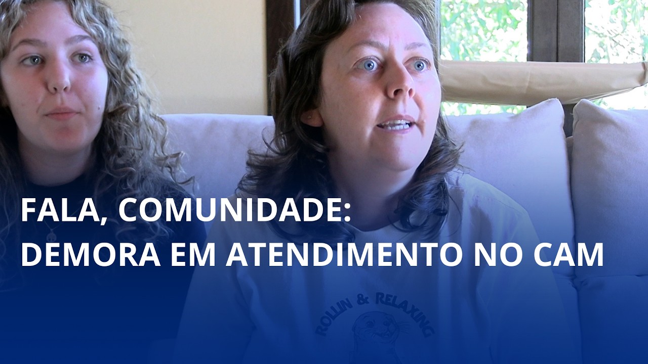 Fala, comunidade: demora em atendimento no CAM