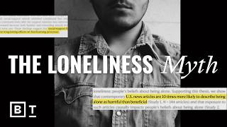 Loneliness has a bad reputation. Here's why this should change.