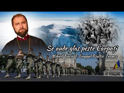 Mihail Bucă & Grupul Psaltic Tronos - Se aude glas peste Carpați