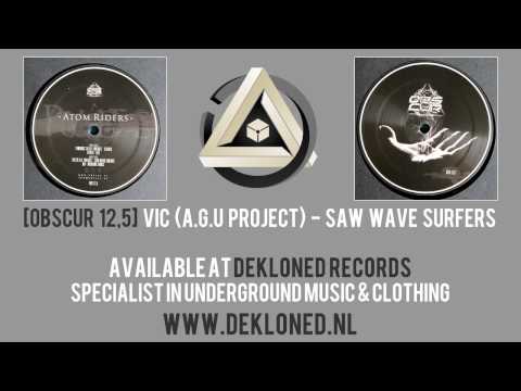 [OBSCUR 12,5] Vic (A.G.U. Project) - Saw Wave Surfers