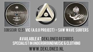 [OBSCUR 12,5] Vic (A.G.U. Project) - Saw Wave Surfers