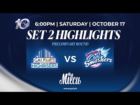 <?php echo Galeries Tower Highrisers vs. Creamline Cool Smashers - 2nd Set Highlights; ?>
