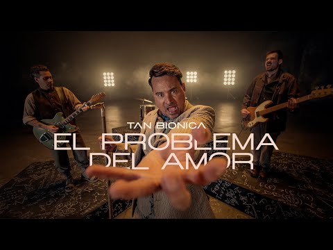 Tan Bionica - El Problema Del Amor (Video Oficial)