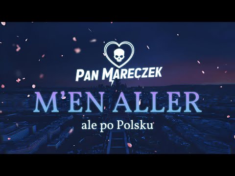 Pan Mareczek - M’en Aller, ale po Polsku (Dana, DudekP56 - Nieźle, Nieźle)