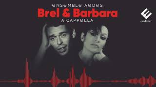 Barbara: Attendez que ma joie revienne (arr. Victor Jacob) | Ensemble Aedes