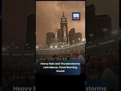 Mecca Heavy Rain: Grand Mosque Weather Alert