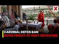 Latin Patriarch Leads Good Friday Ceremony At Holy Sepulchre After Israel S Attempt To Ban Him