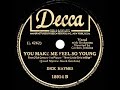 1946 HITS ARCHIVE: You Make Me Feel So Young - Dick Haymes