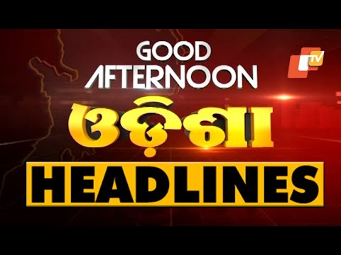 2 PM Headlines 07 March 2020 OdishaTV