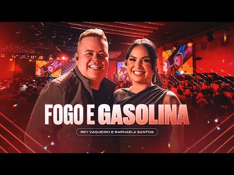 FOGO E GASOLINA - Rey Vaqueiro e @RaphaelaSantosAFavorita (Forró & Vaquejada)
