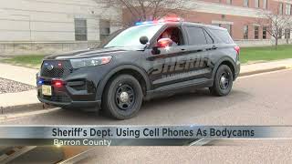 Barron County Sheriff's Department using new software and cell phones as bodycams