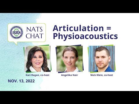 Articulation = Physioacoustics - NATS Chat November 2022