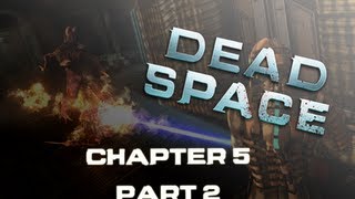 preview picture of video 'Dead Space - Chapter 5 Pt. 2: Ammo-Waster 10,000'