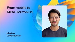 From Mobile to Meta Horizon OS