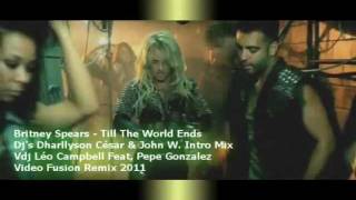 Download lagu BRITNEY SPEARS - TILL THE WORDS ENDS ( VDJ LÉO CAMPBELL FT. PEPE GONZALEZ VIDEO REMIX 2011 ) mp3