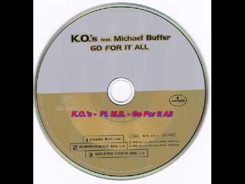 K.O.'s Feat. Michael Buffer - Go For It All (Rubberboot Mix)