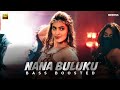 Nana Buluku | BASS BOOSTED AUDIO | Pichaikkaran 2 | Vijay Antony | Kharesma Ravichandran