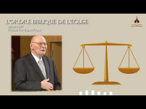 L'ORDRE BIBLIQUE DE L'EGLISE 1987 par Frère Ewald Frank