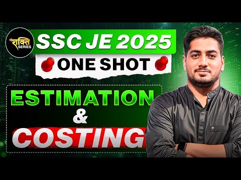 ESTIMATION & COSTING One Shot | SSC JE 2025 | Rishabh Sir (A.E.) #sscje #rishabhsir
