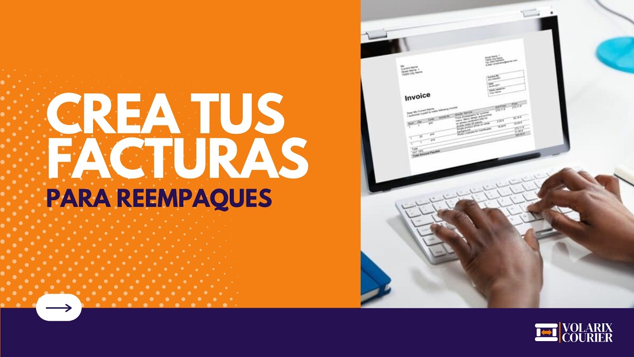 CÓMO CREAR FACTURAS PARA REEMPAQUES | Volarix Courier