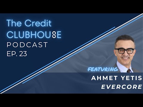 E23: Liquidity Solutions in the Private Markets with Ahmet Yetis of Evercore